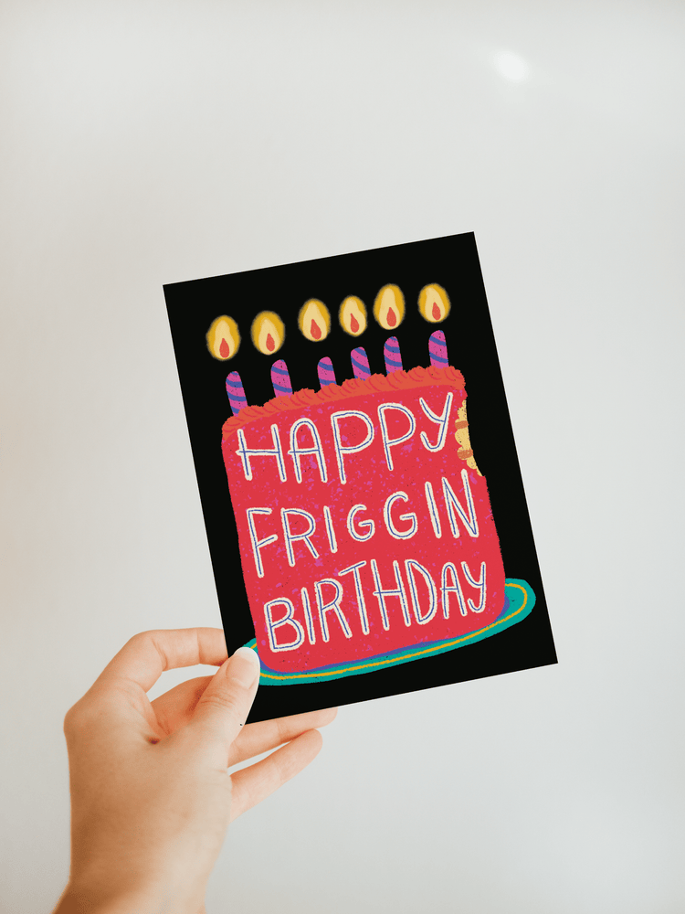 "Happy Friggin Birthday" Greeting Card - Jordan McDowell - art print - painting - home decor