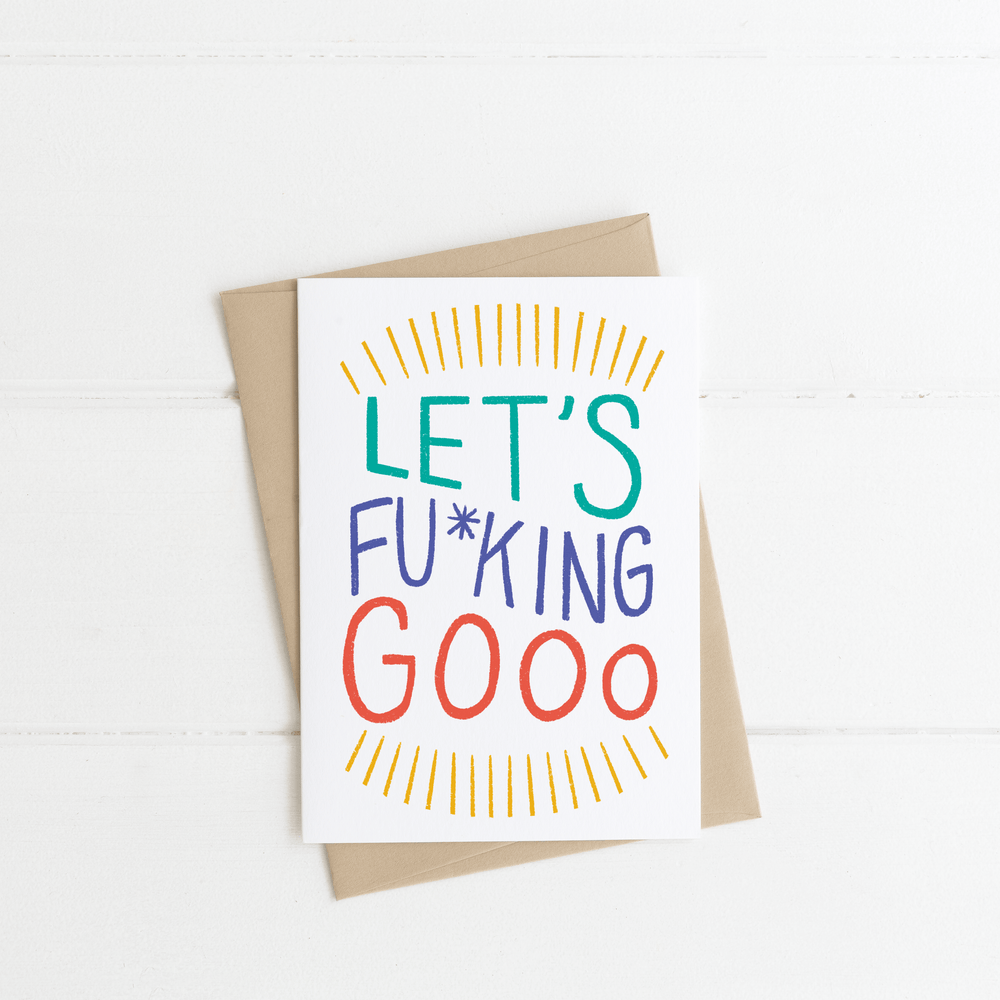 "Let's fu*king Gooo" Greeting Card - Jordan McDowell - art print - painting - home decor