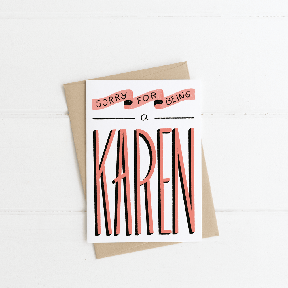 "Sorry for Being a Karen" Greeting Card - Jordan McDowell - art print - painting - home decor