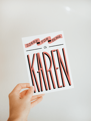 "Sorry for Being a Karen" Greeting Card - Jordan McDowell - art print - painting - home decor